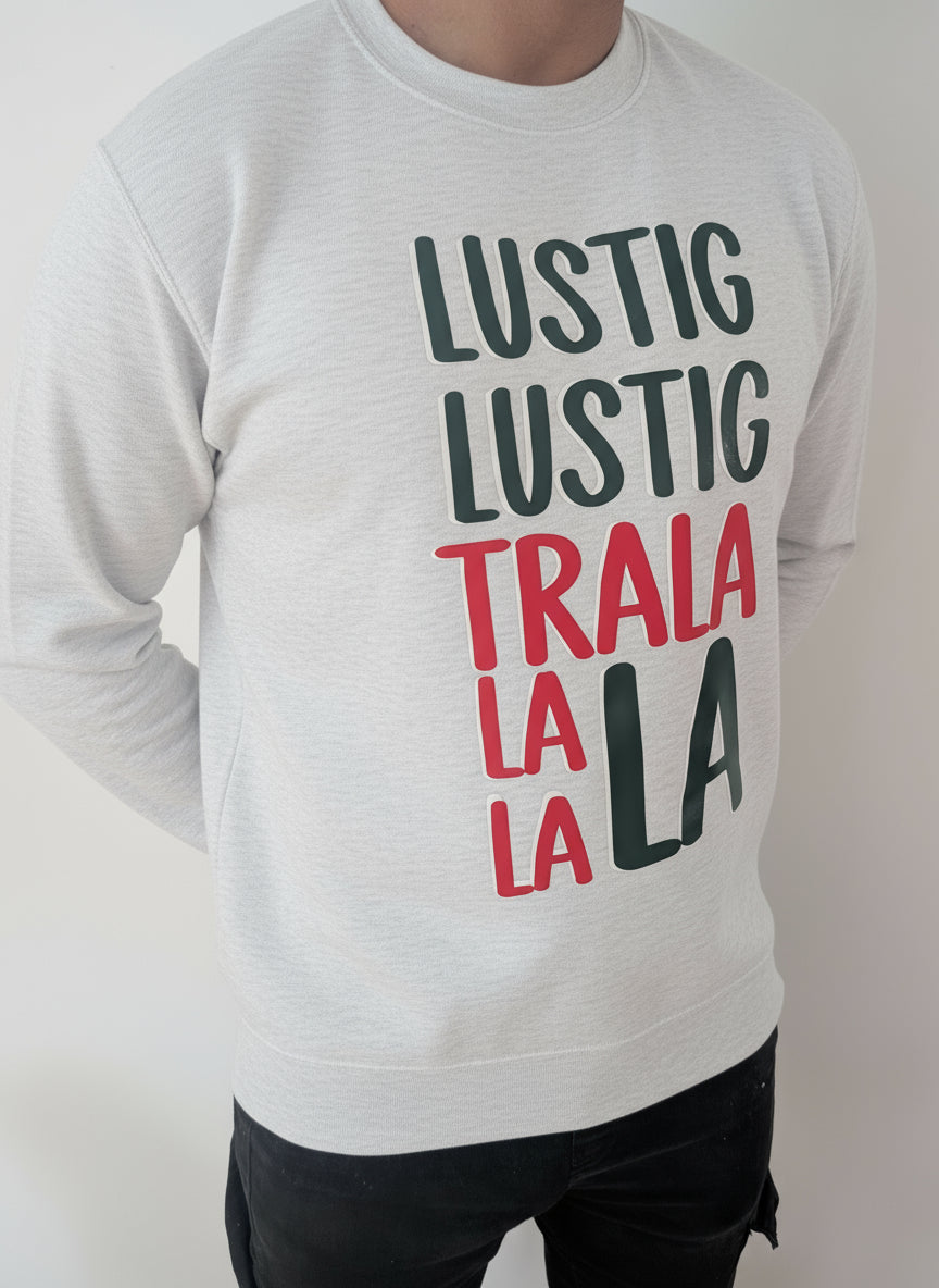 Sweatshirt "Lustig Lustig"