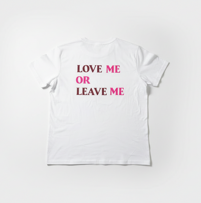 Statement T-Shirt "Love me or Leave me"